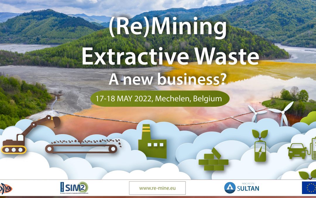 Symposium “(Re)Mining extractive waste, a new business?” (May 17-18, 2022)